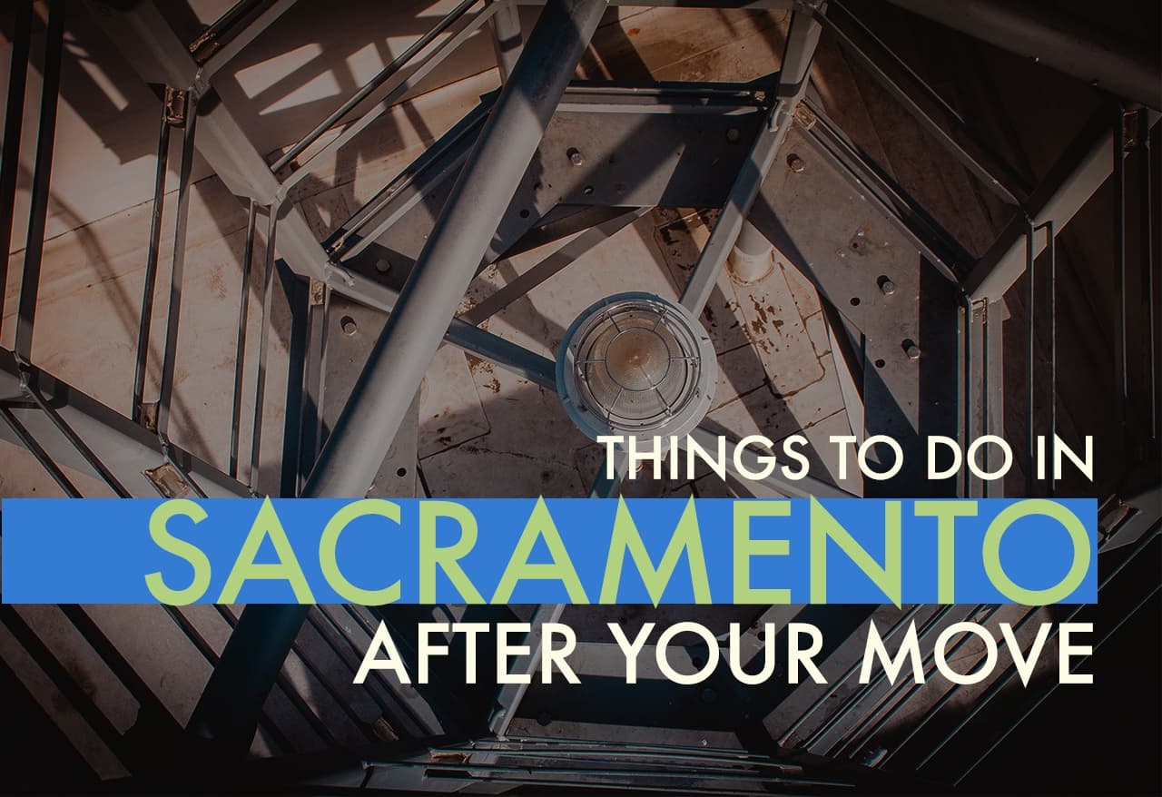 Things to Do in Sacramento After Your Move